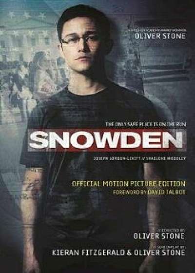 Snowden: Official Motion Picture Edition [screenplay]/Kieran Fitzgerald