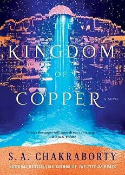 The Kingdom of Copper, Hardcover/S. A. Chakraborty