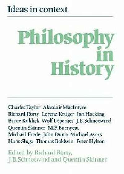 Philosophy in History: Essays in the Historiography of Philosophy, Paperback/Richard Rorty
