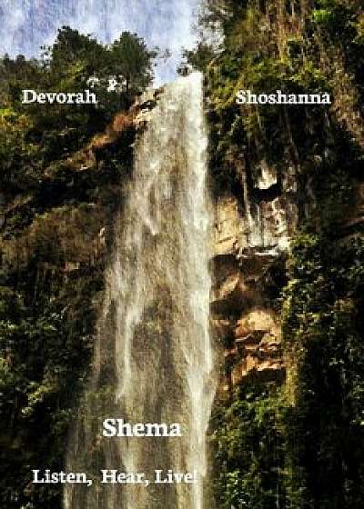 Shema, Paperback/Devorah Shoshanna