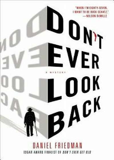 Don't Ever Look Back: A Mystery, Paperback/Daniel Friedman