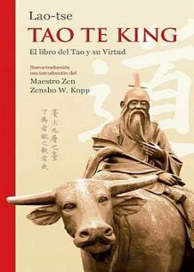 Lao-Tse Tao Te King, Paperback/Zensho W. Kopp