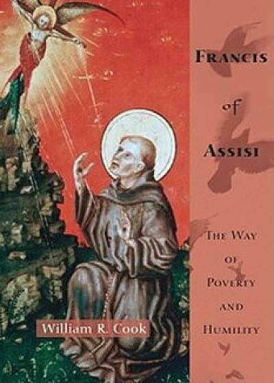 Francis of Assisi, Paperback/William R. Cook