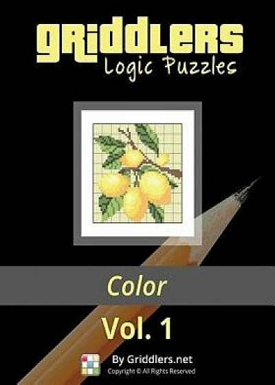 Griddlers Logic Puzzles: Color: Nonograms, Griddlers, Picross, Paperback/Griddlers Team