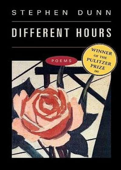 Different Hours: Poems, Paperback/Stephen Dunn