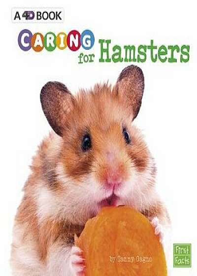 Caring for Hamsters: A 4D Book/Tammy Gagne