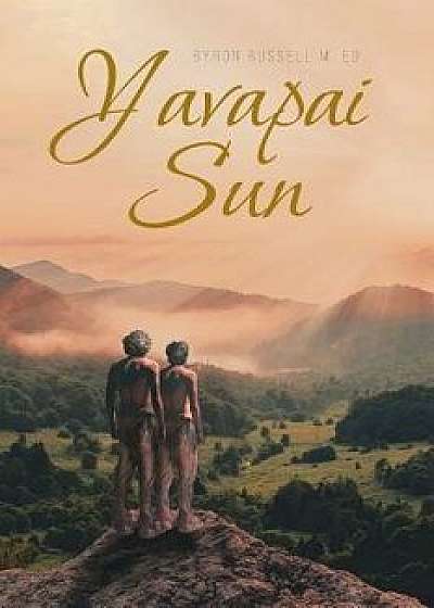 Yavapai Sun, Paperback/Byron Russell M. Ed