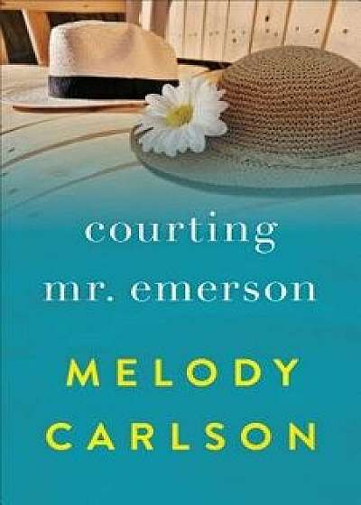 Courting Mr. Emerson, Paperback/Melody Carlson