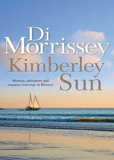 Kimberley Sun, Paperback/Di Morrissey