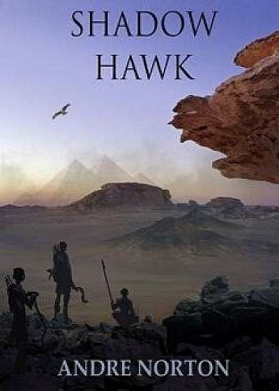 Shadow Hawk, Paperback/Andre Norton