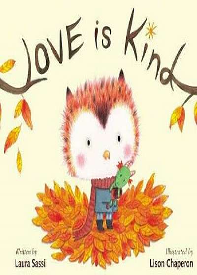 Love Is Kind, Hardcover/Laura Sassi