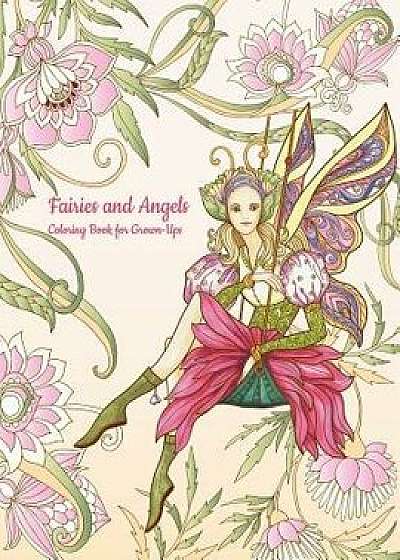 Fairies and Angels Coloring Book for Grown-Ups 1, Paperback/Nick Snels