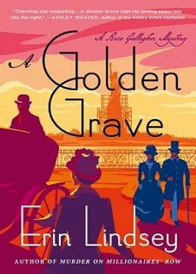 A Golden Grave: A Rose Gallagher Mystery/Erin Lindsey