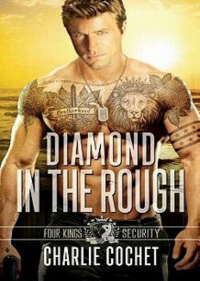 Diamond in the Rough, Paperback/Charlie Cochet