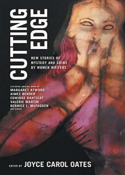 Cutting Edge: New Stories of Mystery and Crime by Women Writers, Hardcover/Joyce Carol Oates