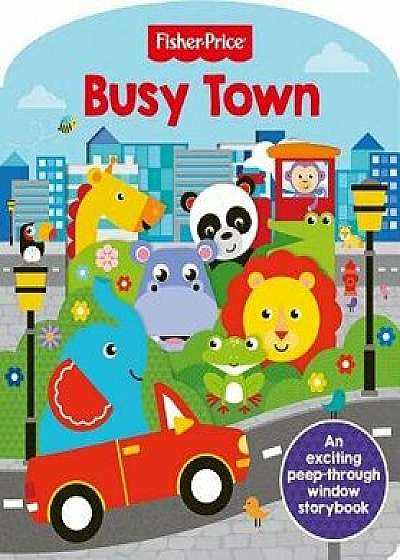 Fisher-Price Busy Town/Igloo Books