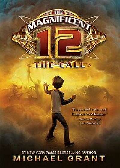 The Magnificent 12: The Call, Paperback/Michael Grant