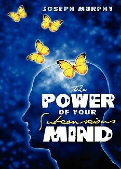 The Power of Your Subconscious Mind, Paperback/Joseph Murphy