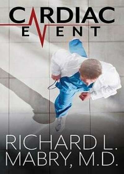 Cardiac Event, Paperback/Richard L. Mabry MD