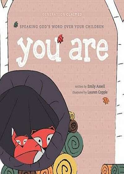 You Are: Speaking God's Word Over Your Children/Emily Assell
