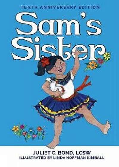 Sam's Sister, Paperback/Juliet C. Bond Lcsw