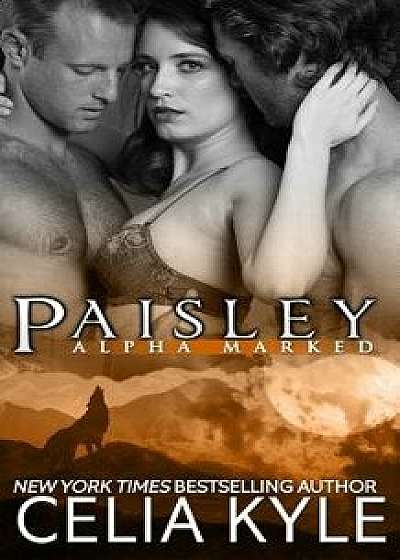 Paisley (Bbw Paranormal Shapeshifter Romance)/Celia Kyle