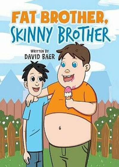 Fat Brother Skinny Brother, Paperback/David Baer