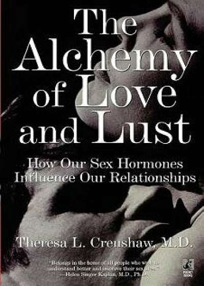 The Alchemy of Love and Lust, Paperback/Theresa L. Crenshaw