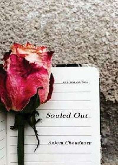 Souled Out: Revised Edition, Paperback/MS Anjum Choudhary