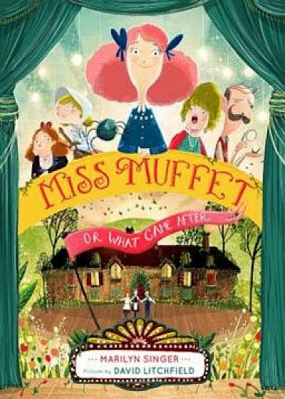 Miss Muffet, or What Came After, Hardcover/Marilyn Singer