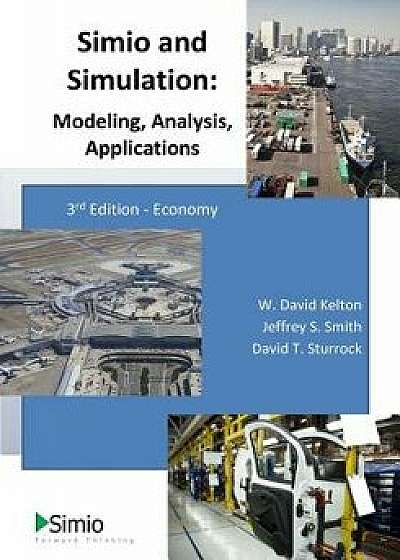 Simio and Simulation: Modeling, Analysis, Applications, Paperback (3rd Ed.)/W. David Kelton