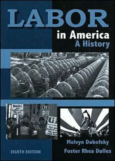 Labor in America 8e, Paperback/Dubofsky