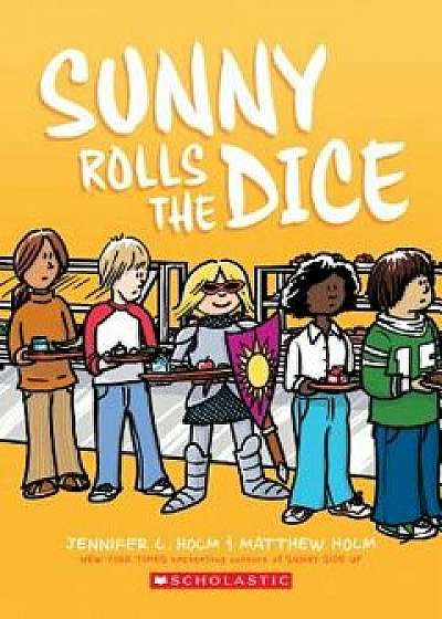 Sunny Rolls the Dice, Paperback/Jennifer L. Holm
