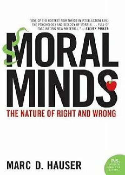 Moral Minds: The Nature of Right and Wrong, Paperback/Marc Hauser