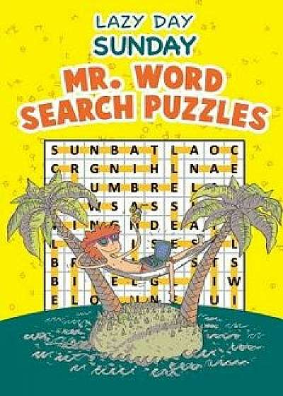 Lazy Day Sunday: Mr. Word Search Puzzles, Paperback/Speedy Publishing LLC