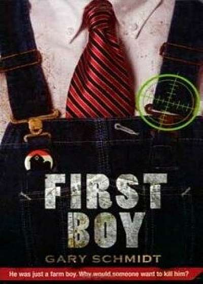 First Boy, Paperback/Gary D. Schmidt