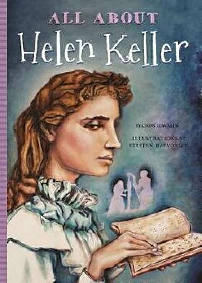 All about Helen Keller, Paperback/Chris Edwards