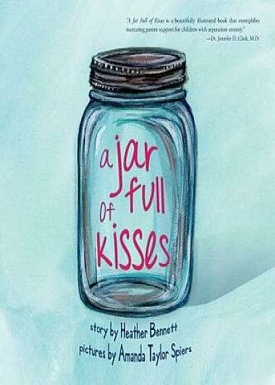 A Jar Full of Kisses, Hardcover/Heather Bennett