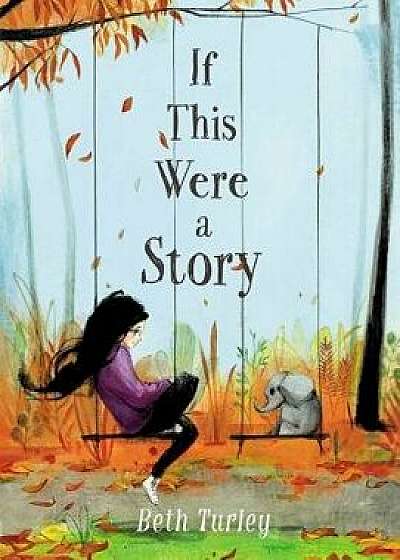 If This Were a Story, Hardcover/Beth Turley