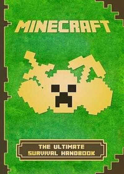 Minecraft: The Ultimate Survival Handbook: Spectacular All-In-One Minecraft Game Guide. an Unofficial Minecraft Book, Paperback/Dominik Kral