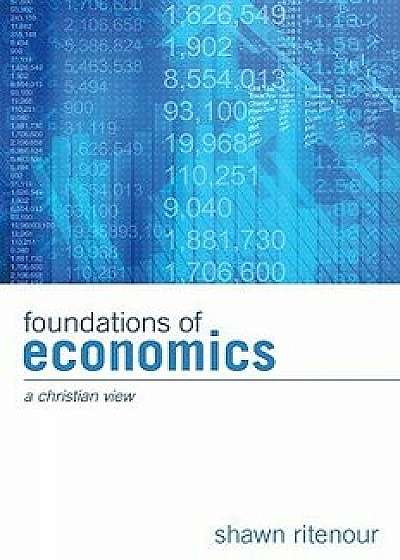 Foundations of Economics, Paperback/Shawn Ritenour
