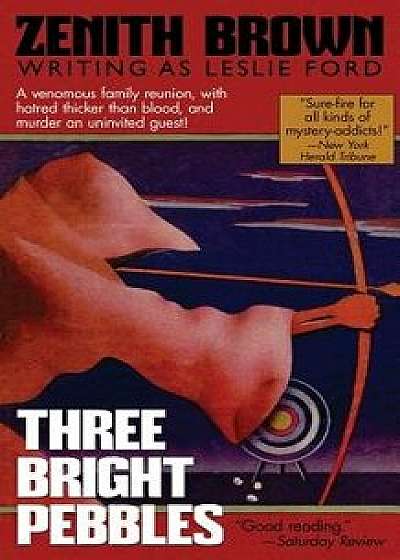 Three Bright Pebbles, Paperback/Zenith Brown