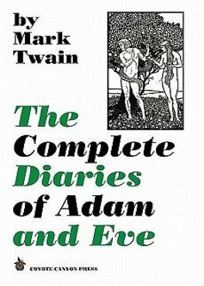 The Complete Diaries of Adam and Eve, Paperback/Mark Twain