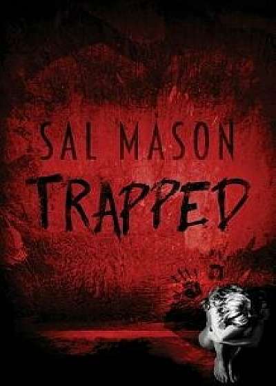 Trapped, Paperback/Sal Mason