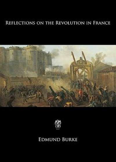 Reflections on the Revolution in France, Paperback/Edmund Burke