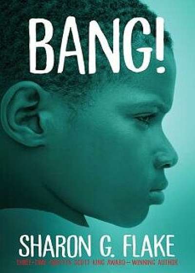 Bang! ((Repackage)), Paperback/Sharon G. Flake