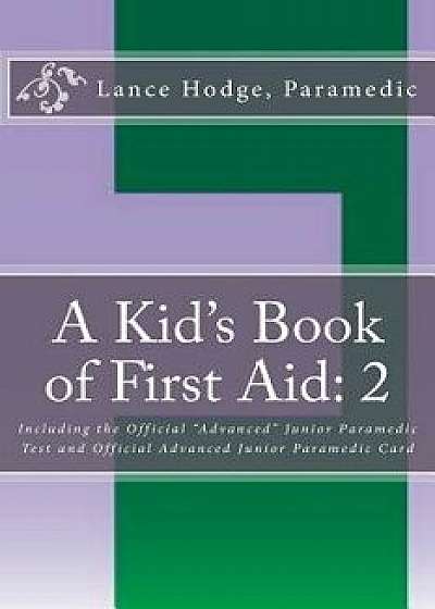 A Kid's Book of First Aid: 2/Lance Hodge