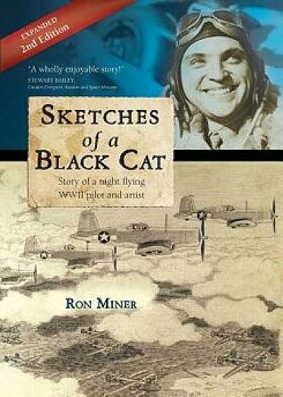Sketches of a Black Cat - Expanded Edition: Story of a night flying WWII pilot and artist, Paperback/Ron Miner