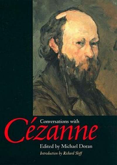 Conversations with Cezanne, Paperback/Michael Doran