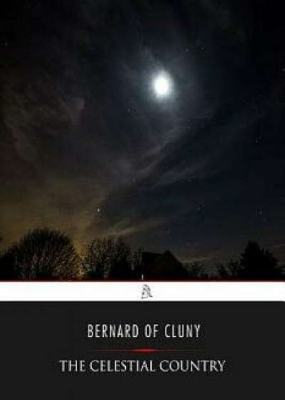 The Celestial Country, Paperback/Bernard of Cluny